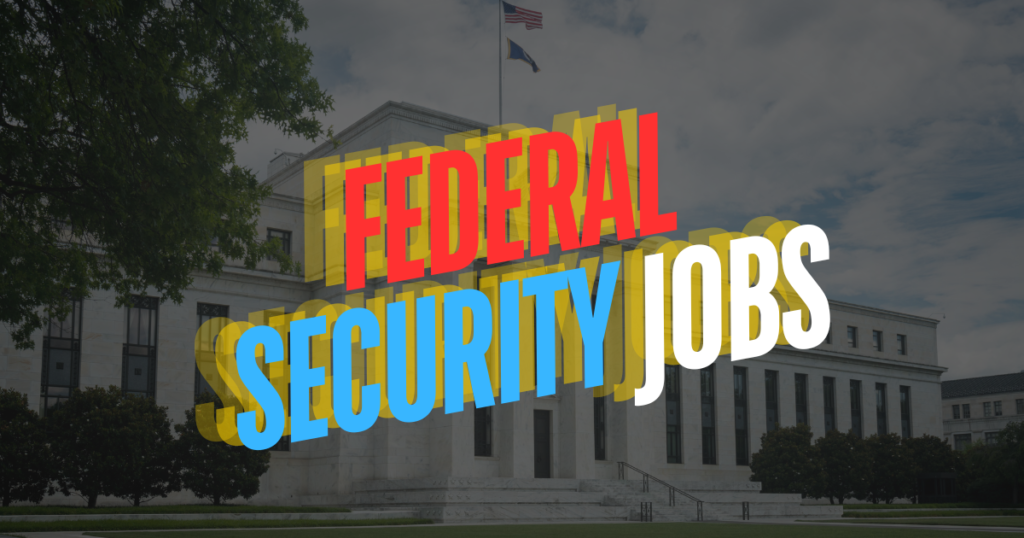 Federal Security Jobs